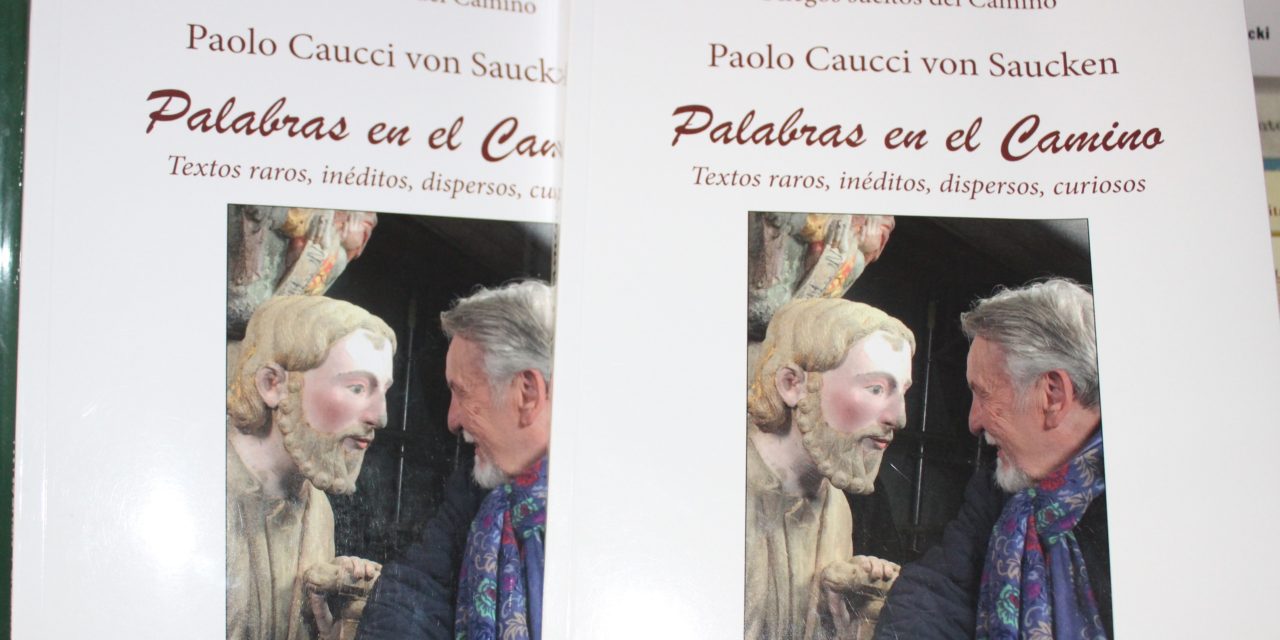 “Words on the Camino”, the most personal book by Paolo Caucci von Saucken