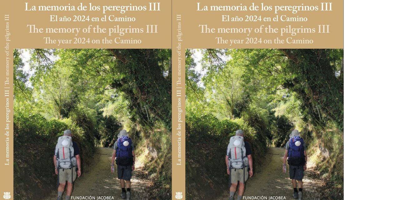 The memory of the pilgrims III, five years of journey of the Fundación Jacobea